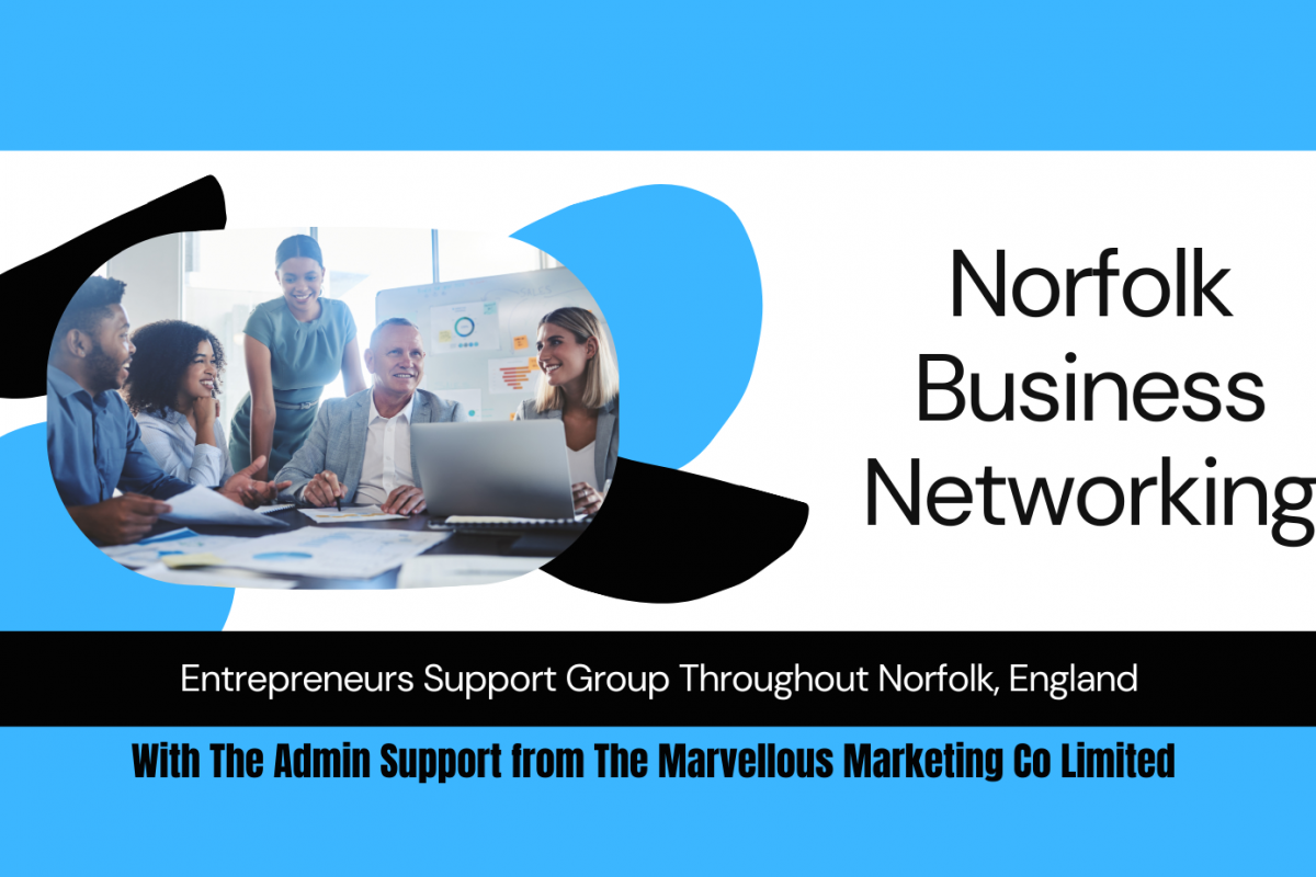 Norfolk Business Networking - Run by The Marvellous Marketing Co Limited